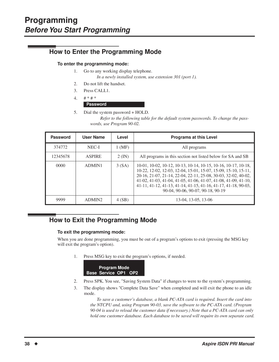 NEC ISDN-PRI manual How to Enter the Programming Mode, How to Exit the Programming Mode, To enter the programming mode 