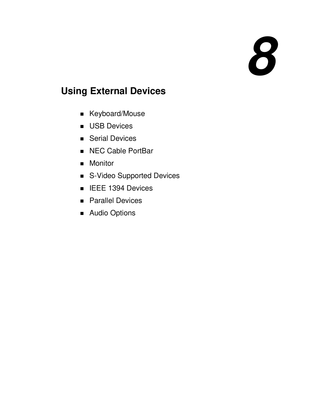 NEC L320 manual Using External Devices 