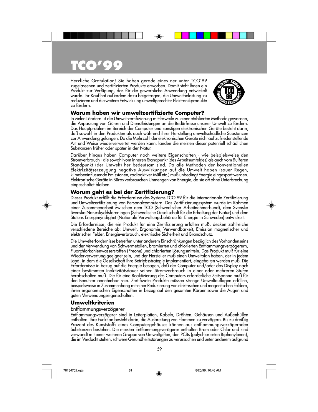 NEC LCD1510+ TCO’99, Warum haben wir umweltzertifizierte Computer?, Worum geht es bei der Zertifizierung?, Umweltkriterien 
