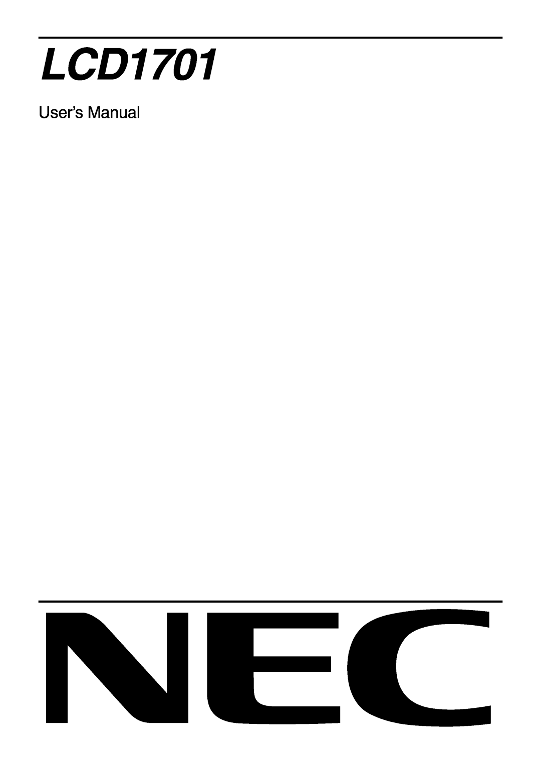 NEC LCD1701 user manual User’s Manual 