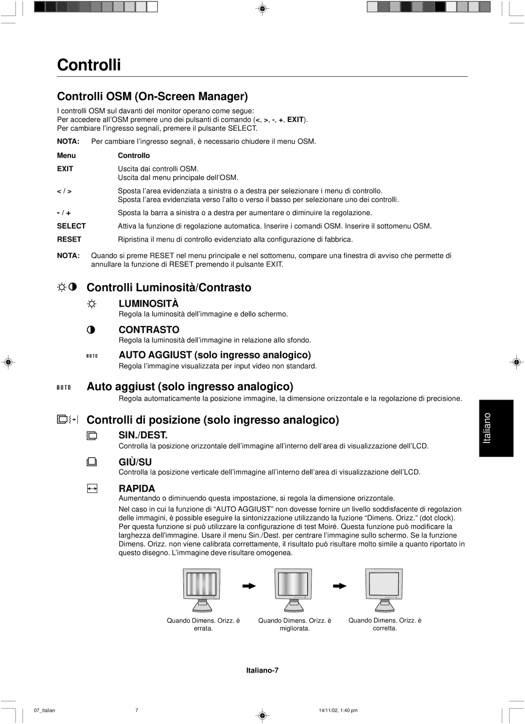 NEC LCD1760NX Controlli OSM On-Screen Manager, Controlli Luminosità/Contrasto, Auto aggiust solo ingresso analogico 