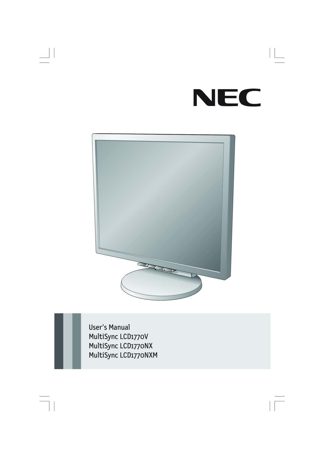 NEC LCD1770V, LCD1770NX, LCD1770NXM user manual MultiSync LCD1770NXM 