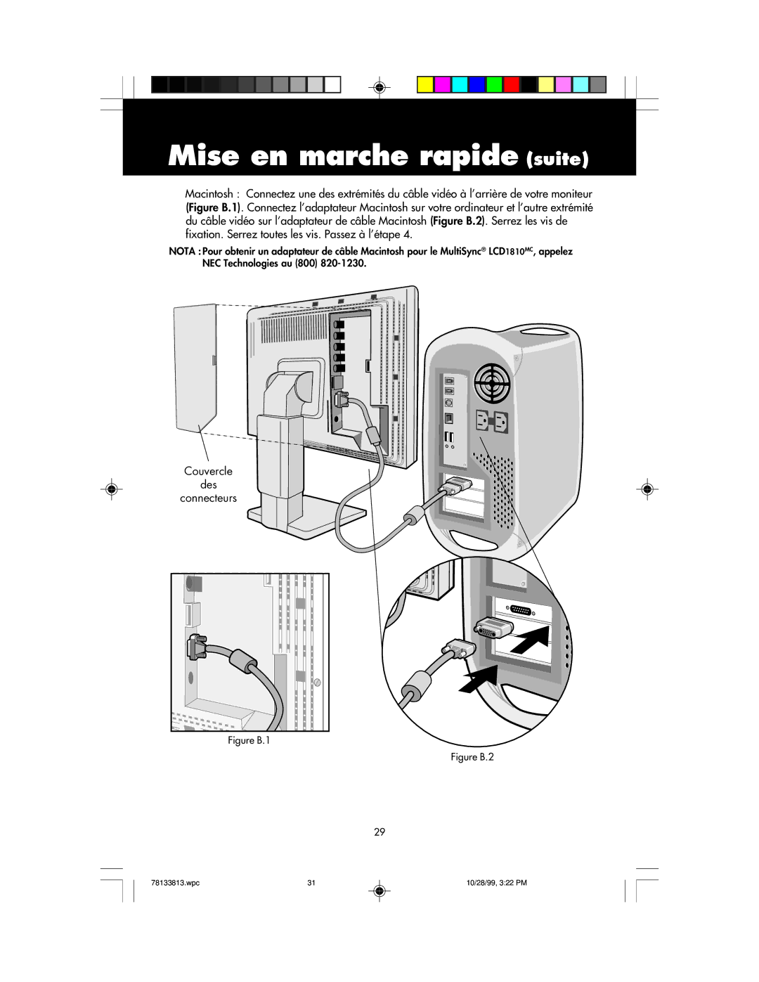 NEC LCD1810 user manual Mise en marche rapide suite, Couvercle Des Connecteurs 