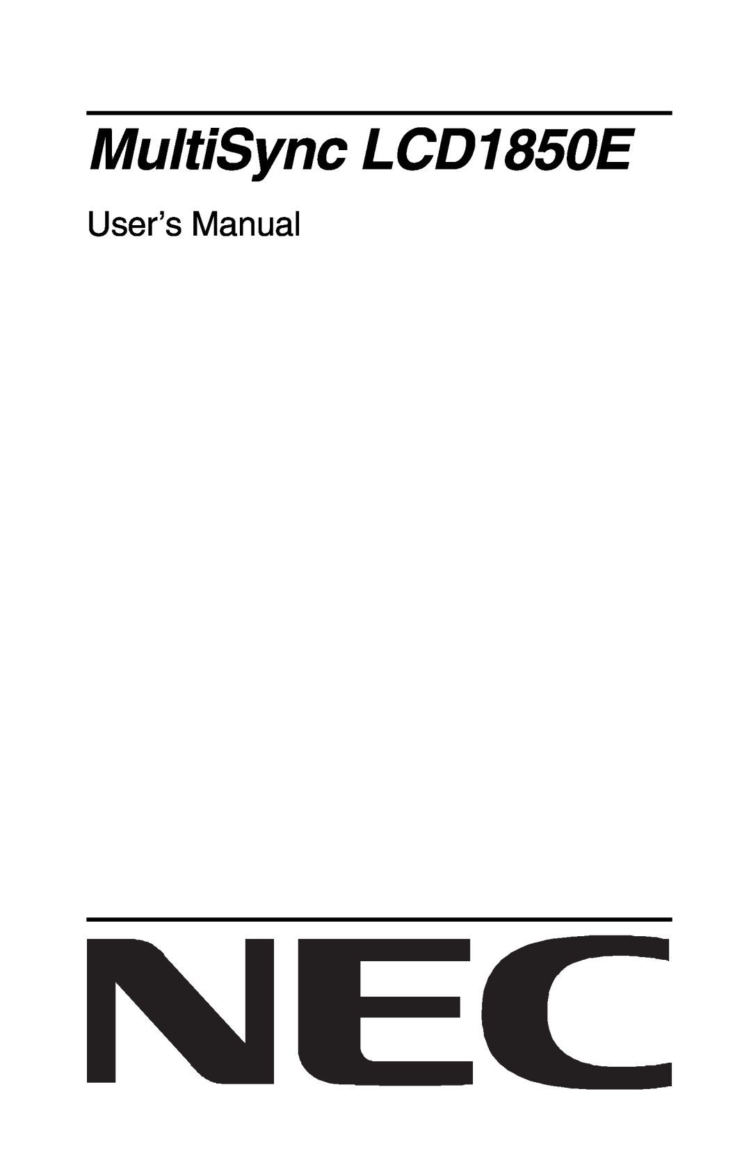NEC user manual MultiSync LCD1850E, UserÕs Manual 