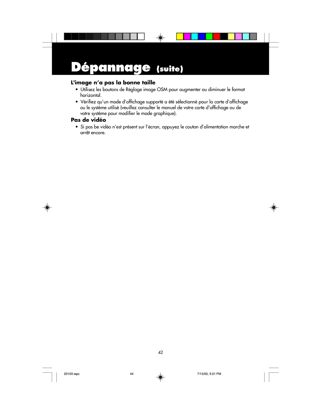 NEC LCD2010X manual Dépannage suite, Limage n’a pas la bonne taille, Pas de vidéo 