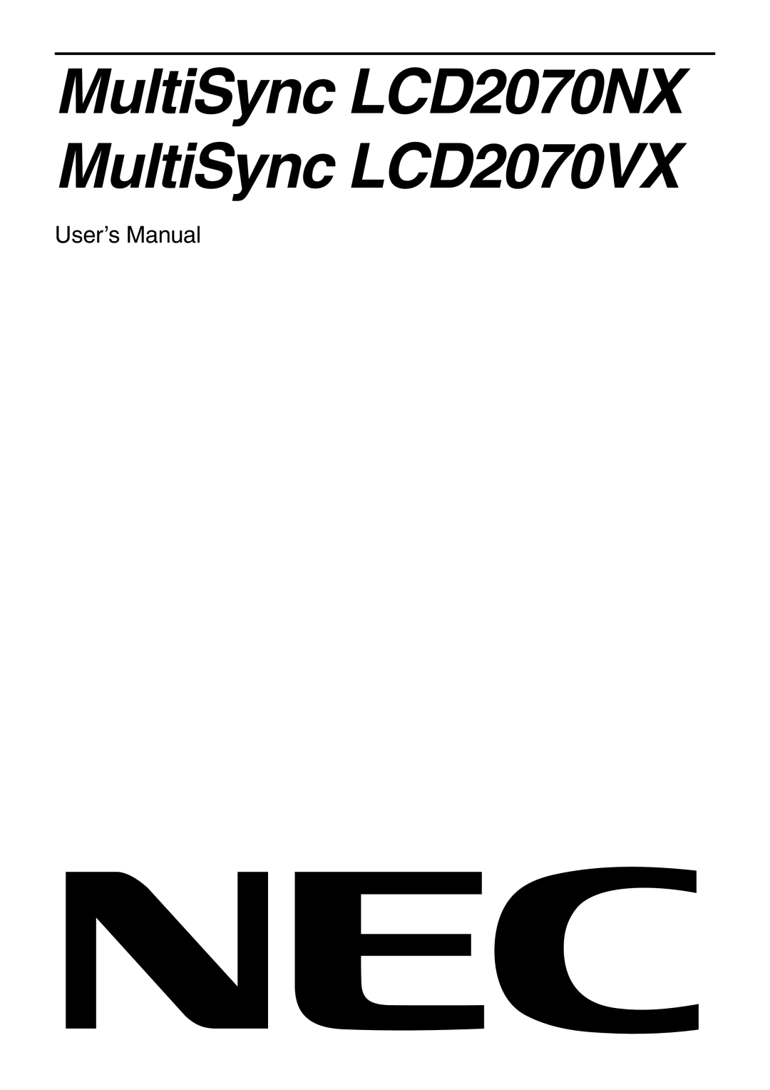 NEC user manual MultiSync LCD2070NX MultiSync LCD2070VX 