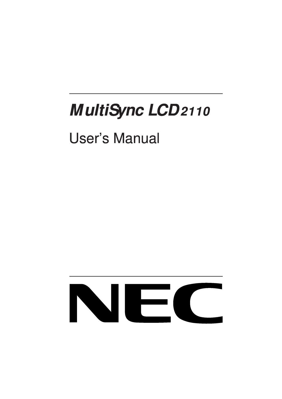 NEC user manual MultiSync LCD2110, User’s Manual 