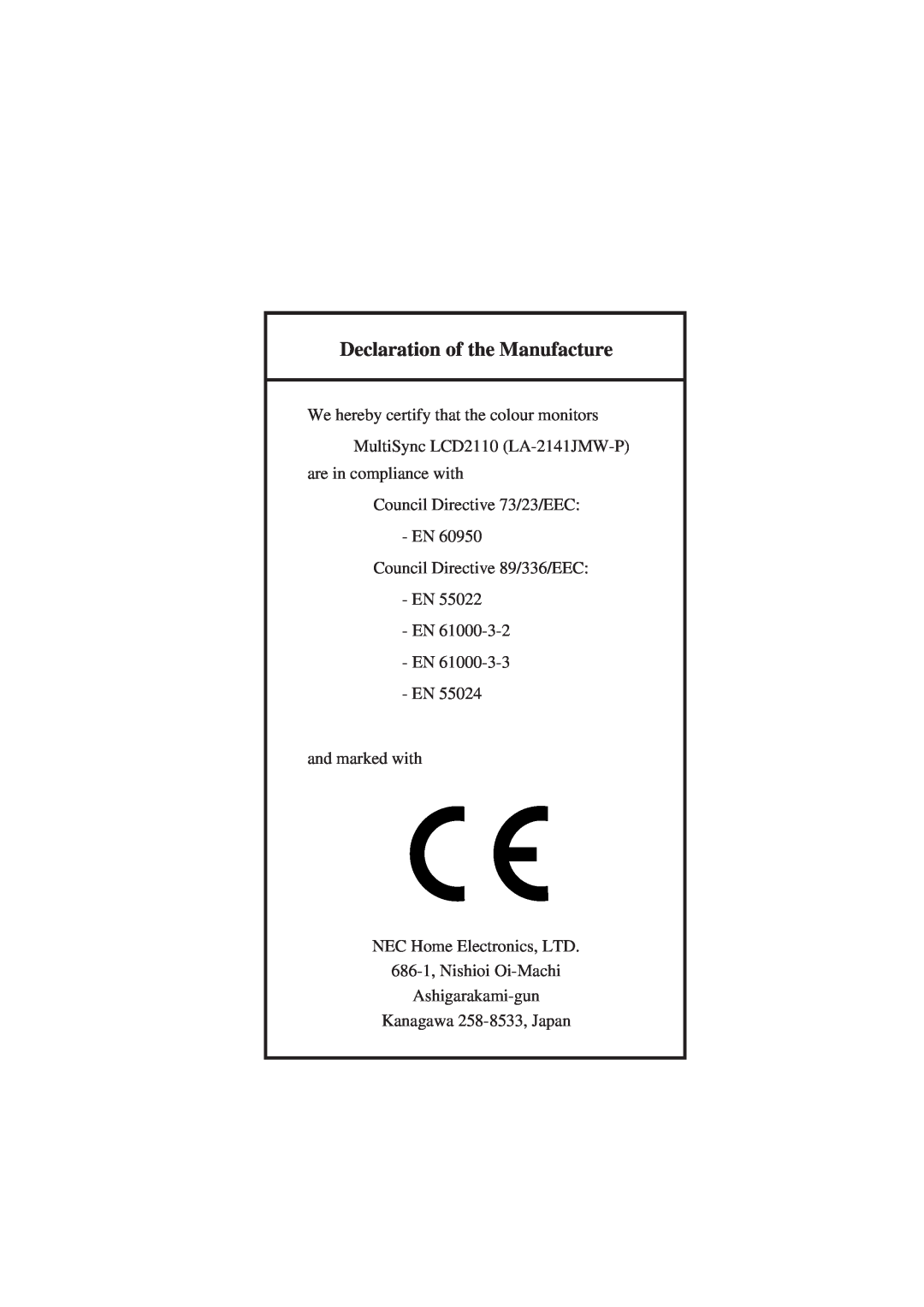 NEC LCD2110 user manual Declaration of the Manufacture, are in compliance with Council Directive 73/23/EEC - EN 