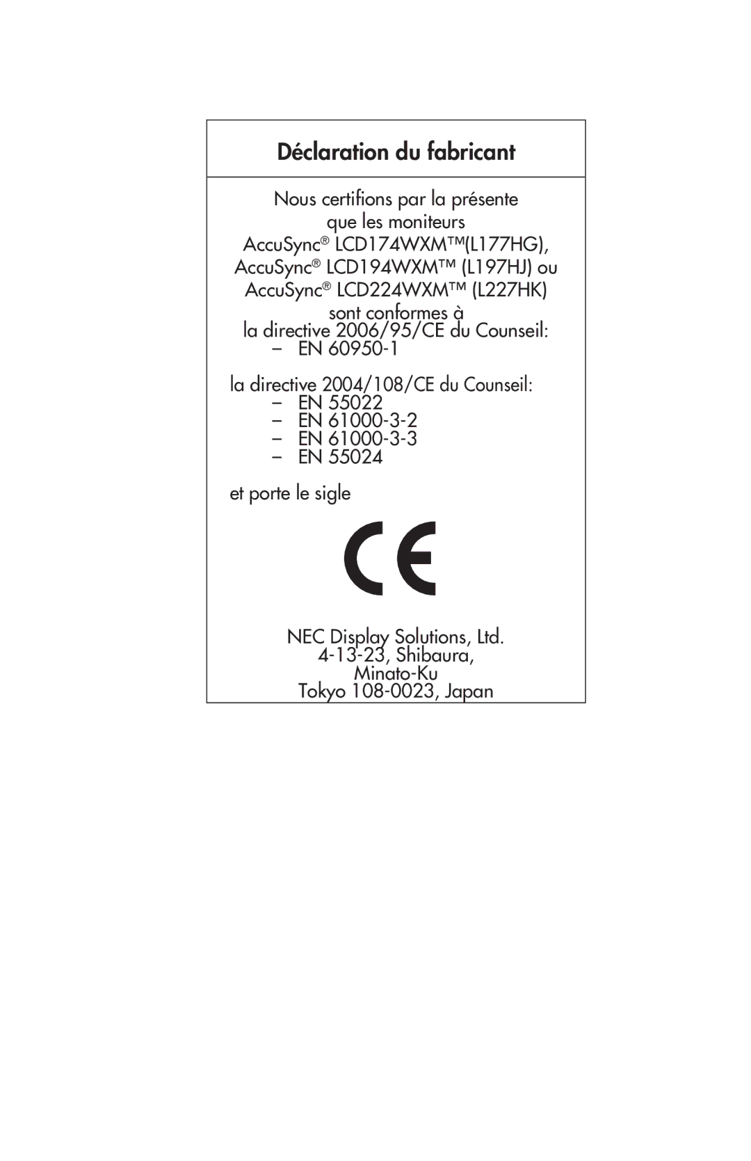 NEC LCD224WXM, LCD174WXM, LCD194WXM user manual Déclaration du fabricant, Nous certiﬁons par la présente Que les moniteurs 