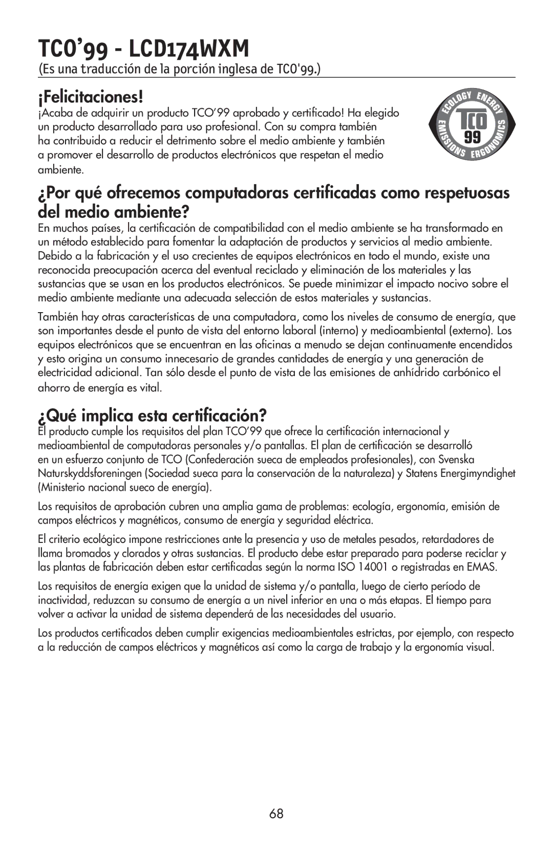 NEC LCD224WXM, LCD194WXM user manual TCO’99 LCD174WXM, ¡Felicitaciones, ¿Qué implica esta certiﬁcación? 