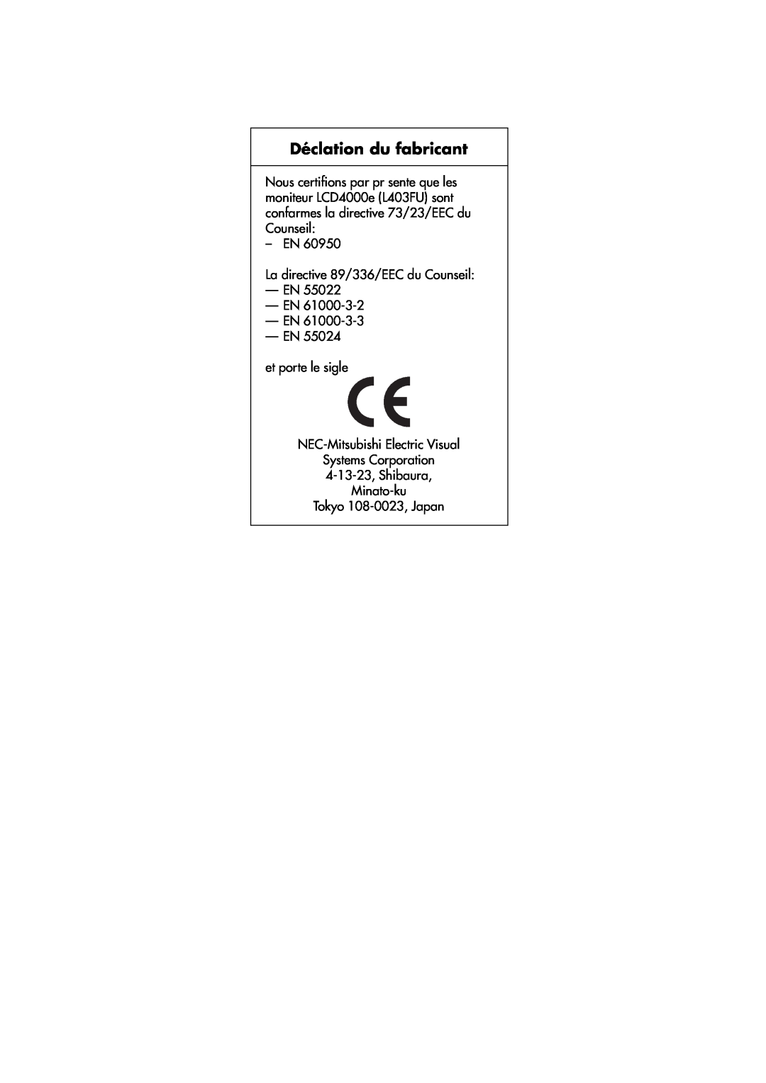 NEC LCD4000e manual Déclation du fabricant, EN La directive 89/336/EEC du Counseil —EN —EN, EN -EN et porte le sigle 