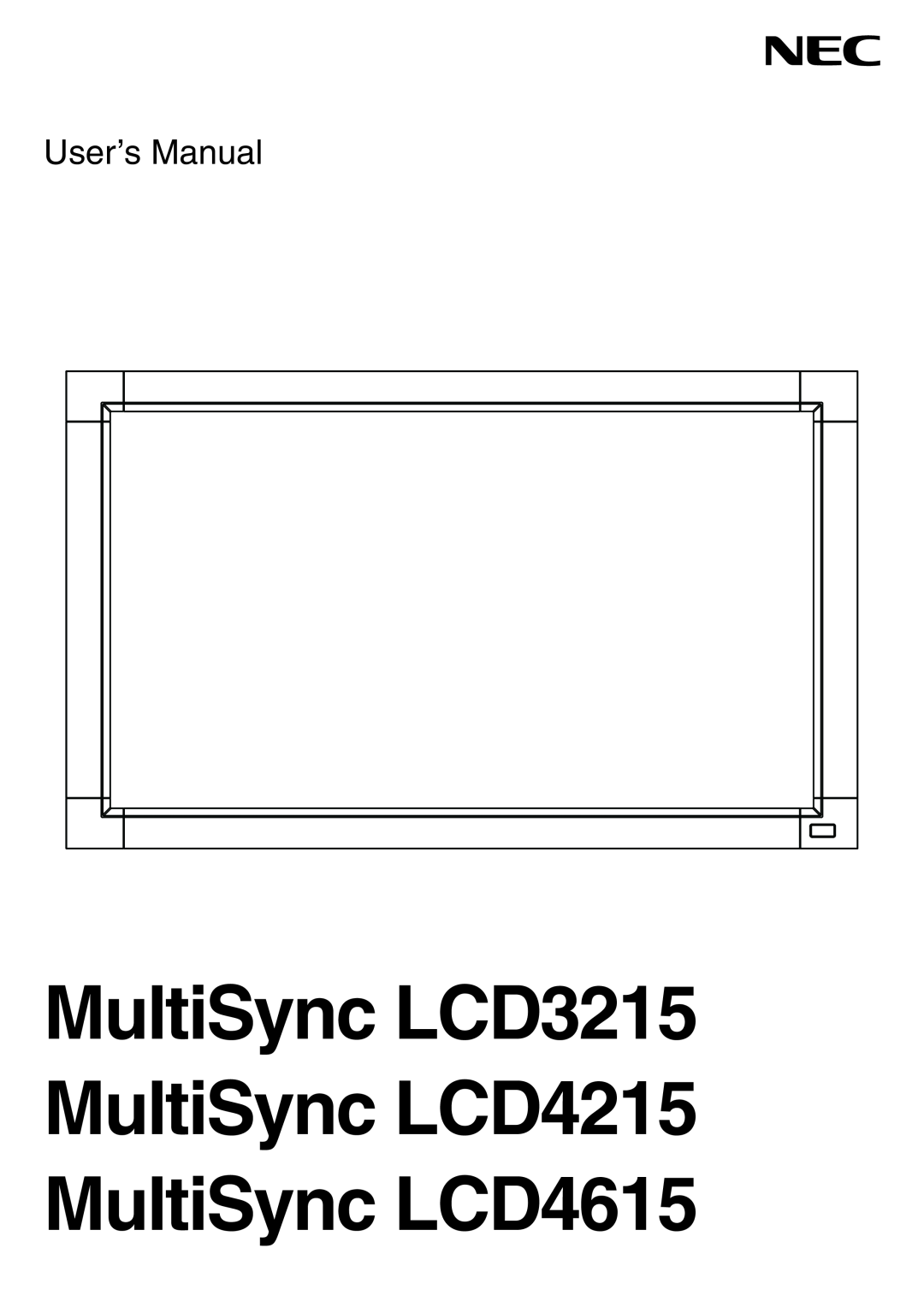 NEC user manual MultiSync LCD3215 MultiSync LCD4215 MultiSync LCD4615, UserÕs Manual 