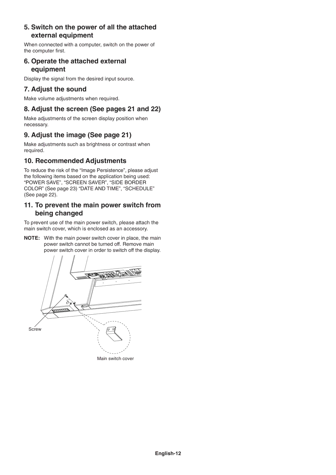 NEC LCD4615 user manual Switch on the power of all the attached external equipment, Operate the attached external equipment 