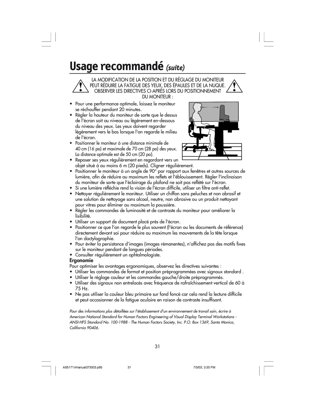 NEC LCD71V manual Usage recommandé suite, OBSERVER LES DIRECTIVES CI-APRéS LORS DU POSITIONNEMENT DU MONITEUR, Ergonomie 
