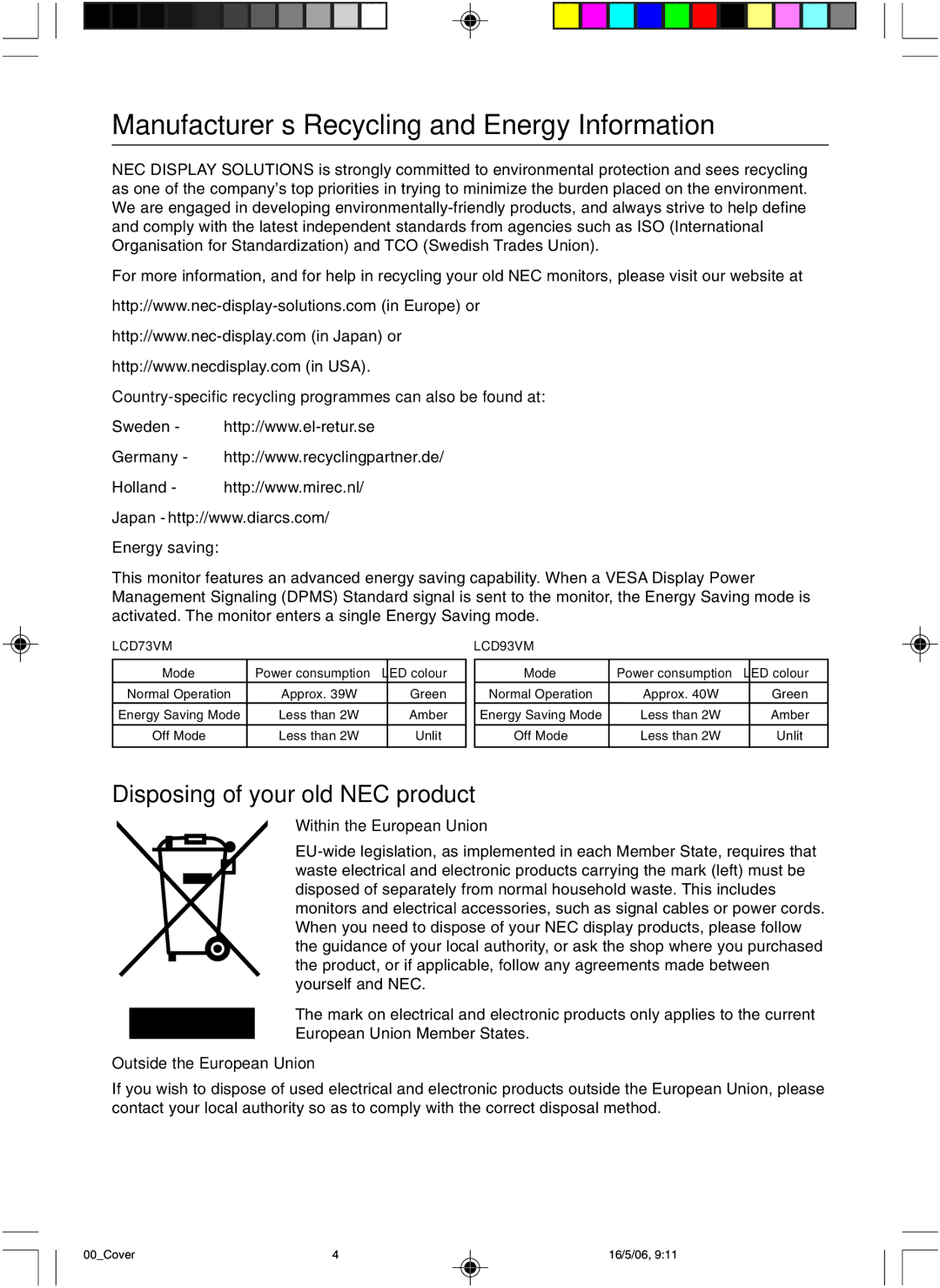 NEC LCD73VM user manual Within the European Union, Outside the European Union, Mode Power consumption LED colour, LCD93VM 