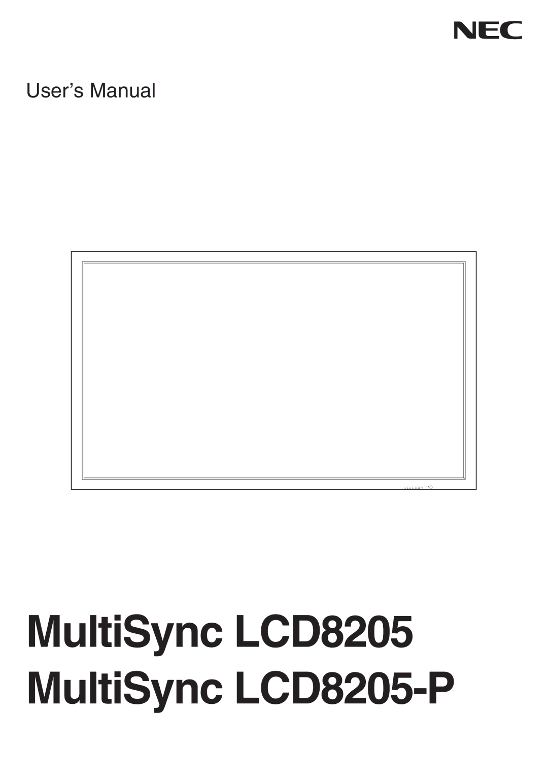 NEC user manual MultiSync LCD8205 MultiSync LCD8205-P 