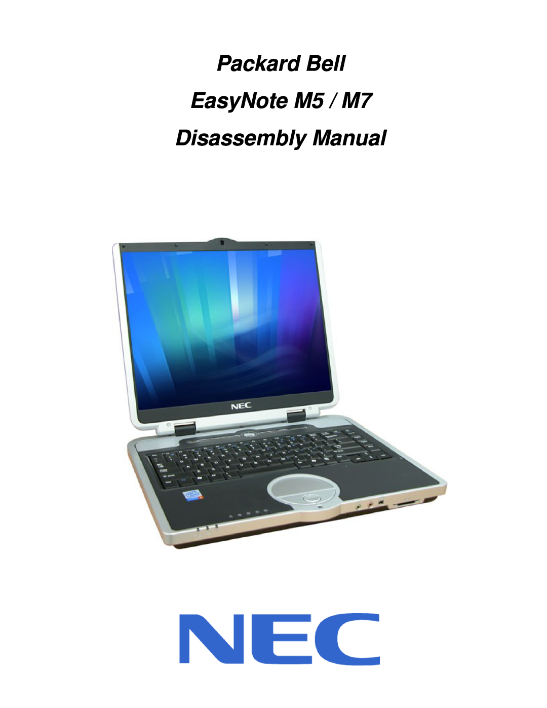 NEC manual Packard Bell EasyNote M5 / M7 Disassembly Manual 