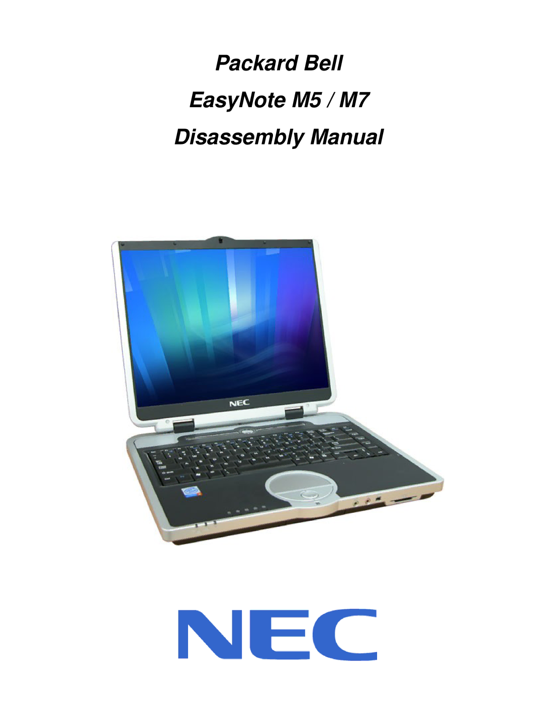 NEC manual Packard Bell EasyNote M5 / M7 Disassembly Manual 