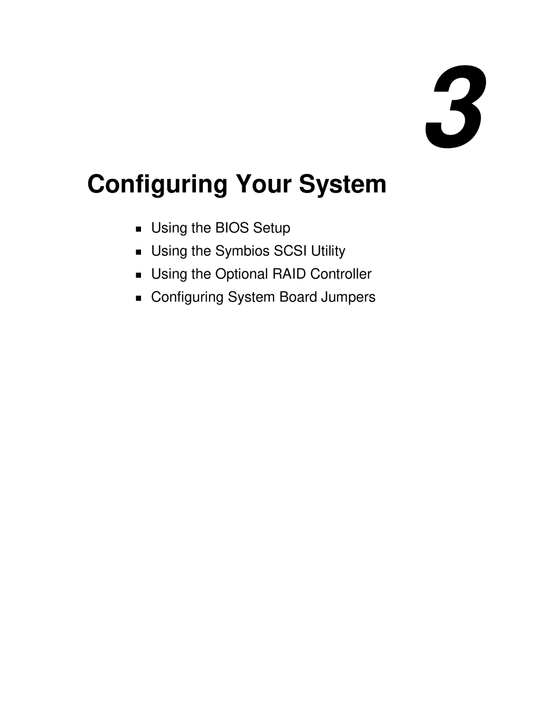 NEC MH4500 manual Configuring Your System, Using the BIOS Setup, Using the Symbios SCSI Utility 