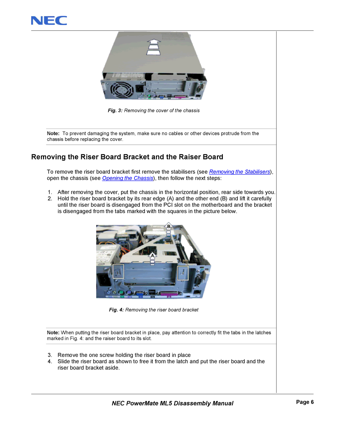 NEC mL5 manual Removing the Riser Board Bracket and the Raiser Board, Removing the cover of the chassis 