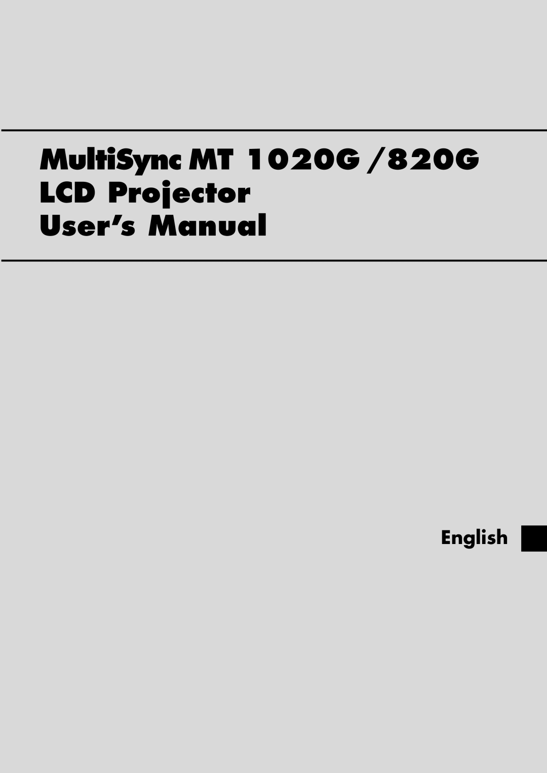 NEC user manual MultiSync MT 1020G /820G LCD Projector User’s Manual 