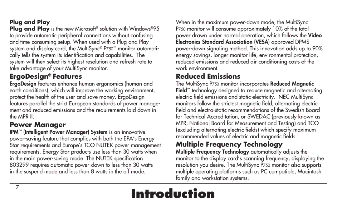 NEC MultiSync P750 ErgoDesign Features, Power Manager, Reduced Emissions, Multiple Frequency Technology, Plug and Play 