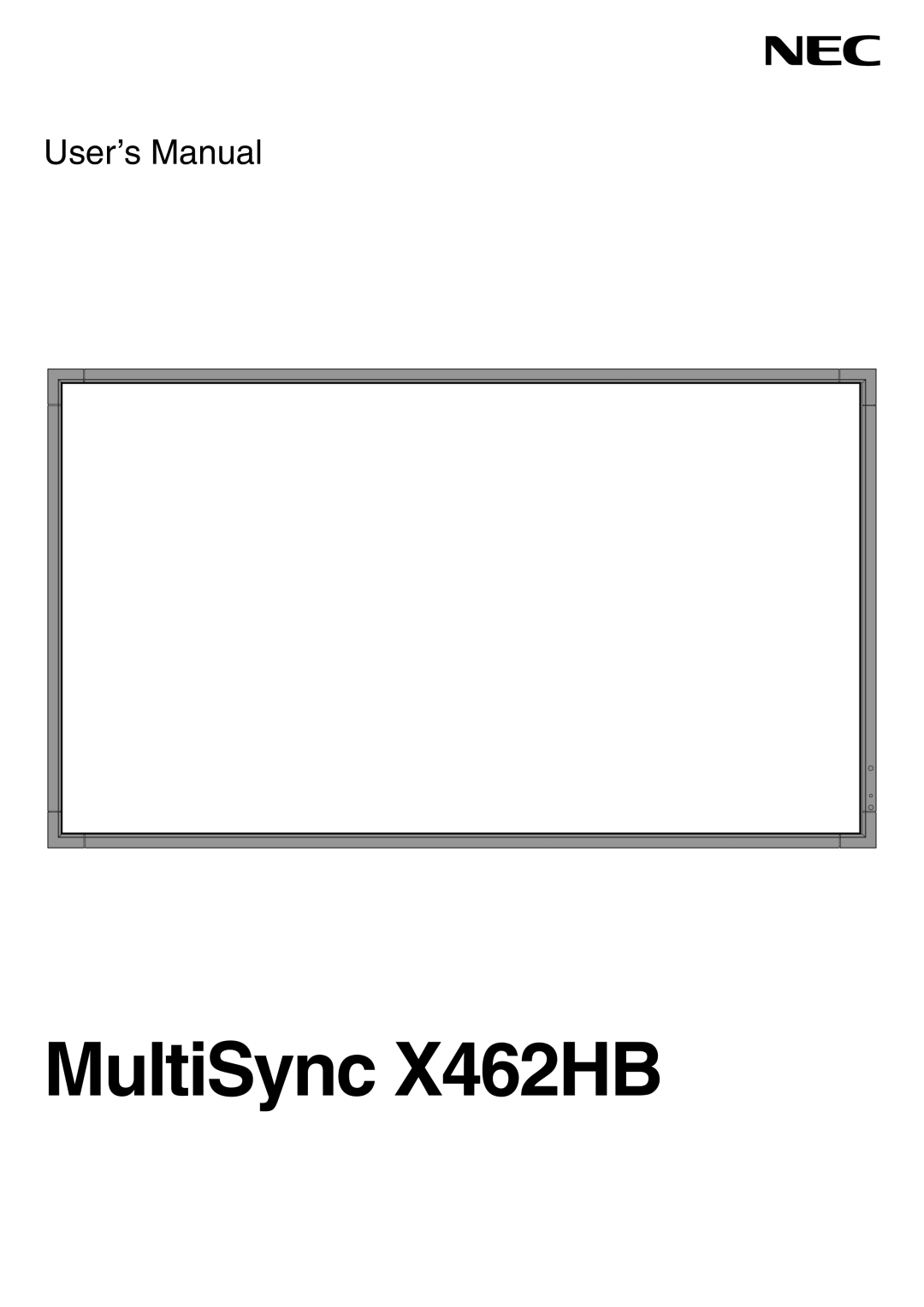 NEC MULTISYNC X462HB user manual MultiSync X462HB 