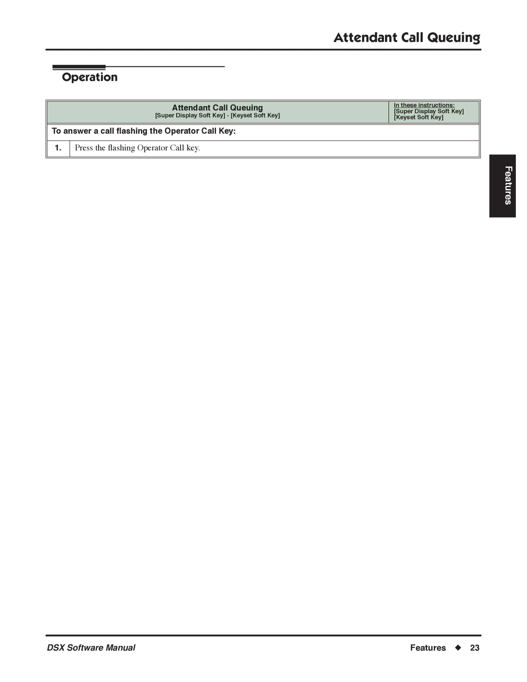 NEC P, N 1093100 software manual Attendant Call Queuing, To answer a call ﬂashing the Operator Call Key 