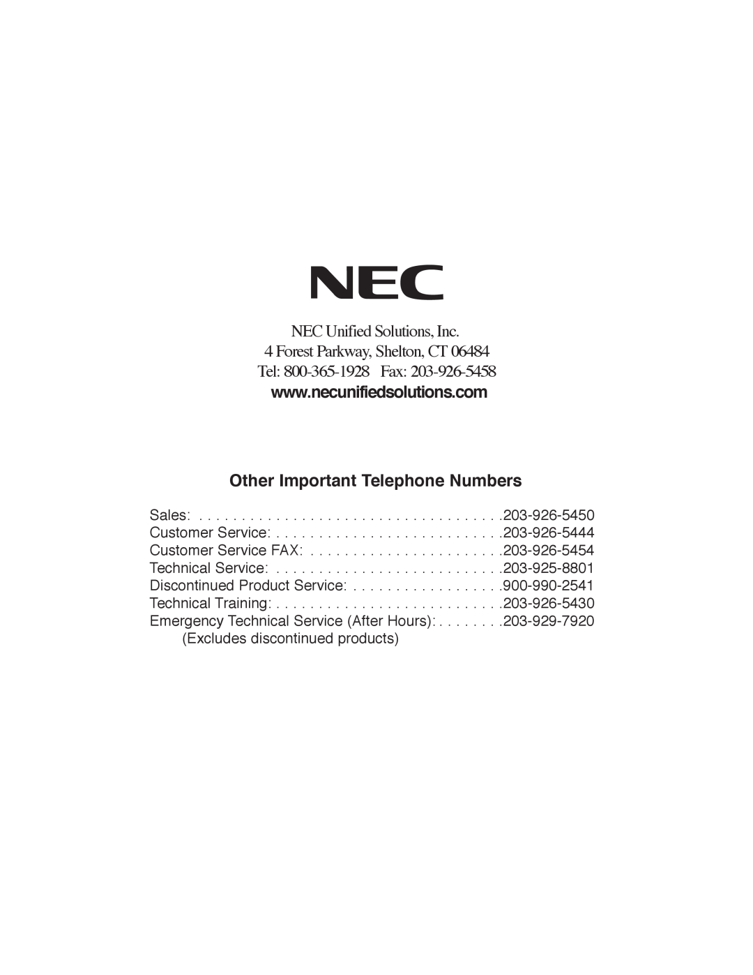 NEC NEC Unified Solutions, Inc, Forest Parkway, Shelton, CT, Tel: 800-365-1928Fax, Other Important Telephone Numbers 