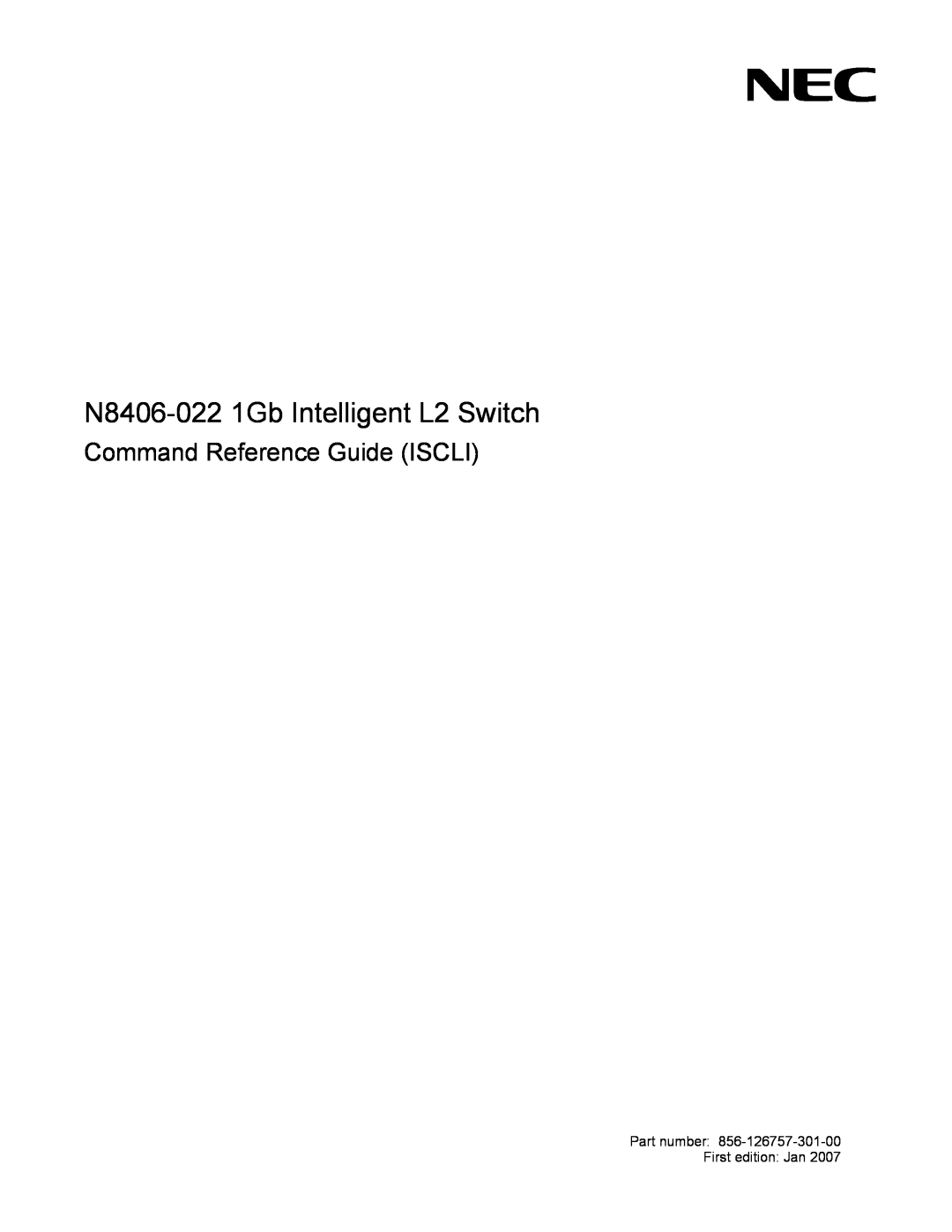 NEC manual 1Gb Intelligent L2 Switch User’s Guide, N8406-022 GbE インテリジェントスイッチL2ユーザーズガイド, 2007 年 1 月第１版 