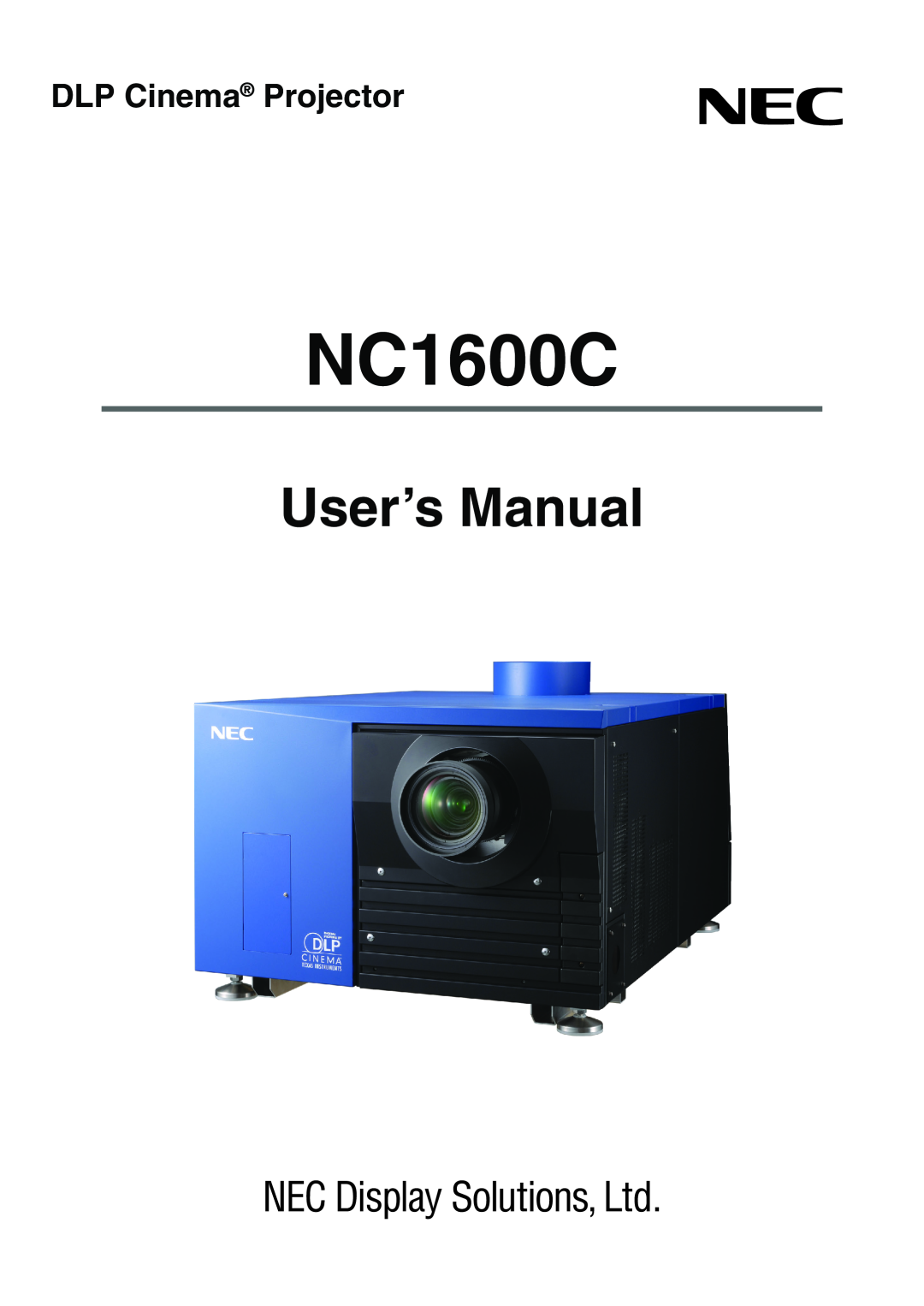 NEC NC1600C user manual DLP Cinema Projector 