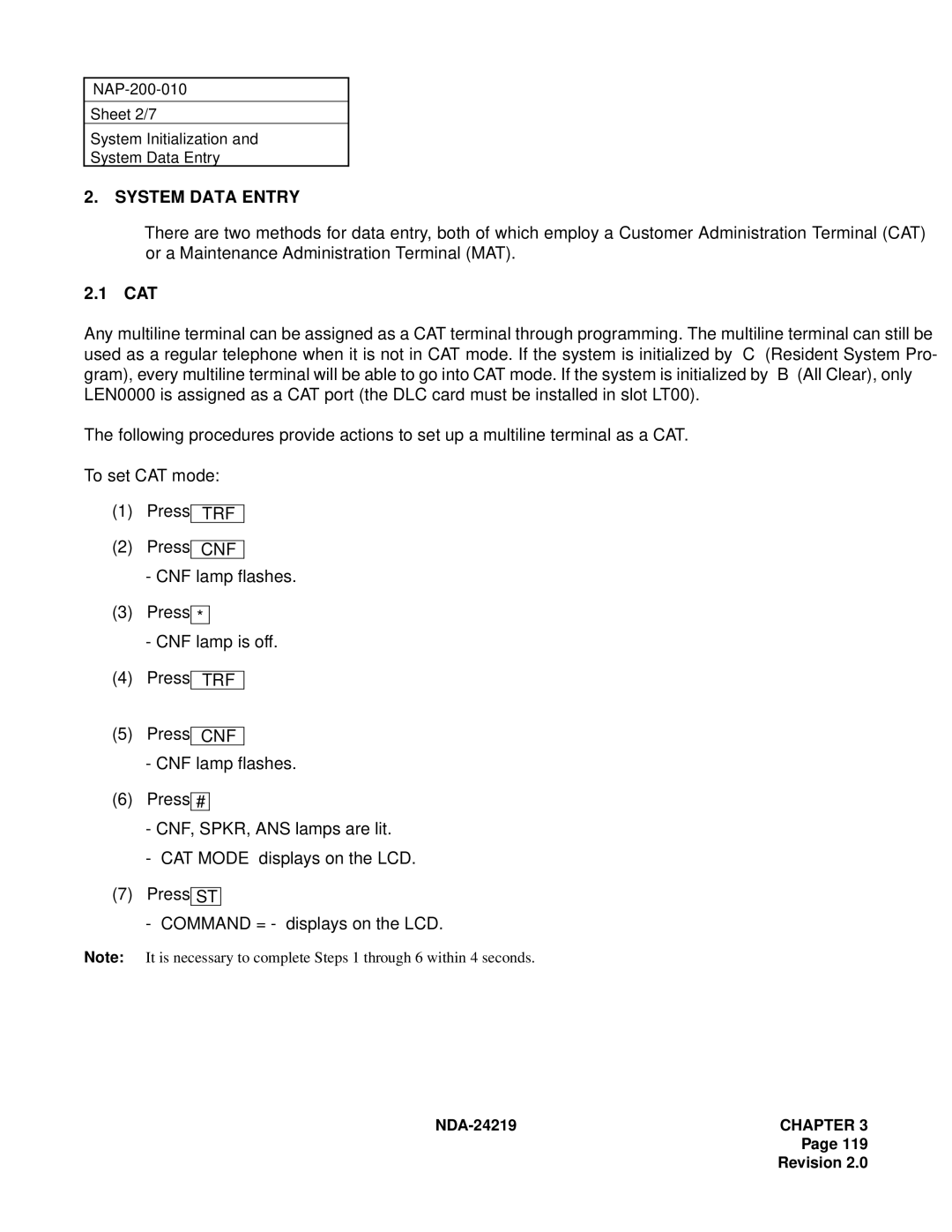 NEC NEAX1000IVS system manual System Data Entry, Cat, CNF lamp flashes Press CNF lamp is off 