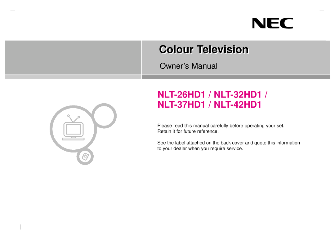 NEC NLT-26HD1, NLT-32HD1, NLT-42HD1 owner manual Colourl Televisionl i i n 