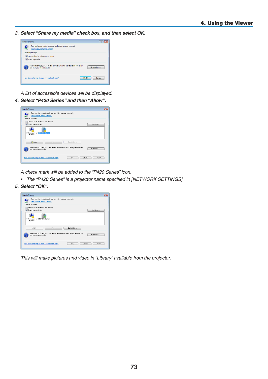 NEC NP-P350X, NP-P420X Select Share my media check box, and then select OK, Select P420 Series and then Allow, Select OK 