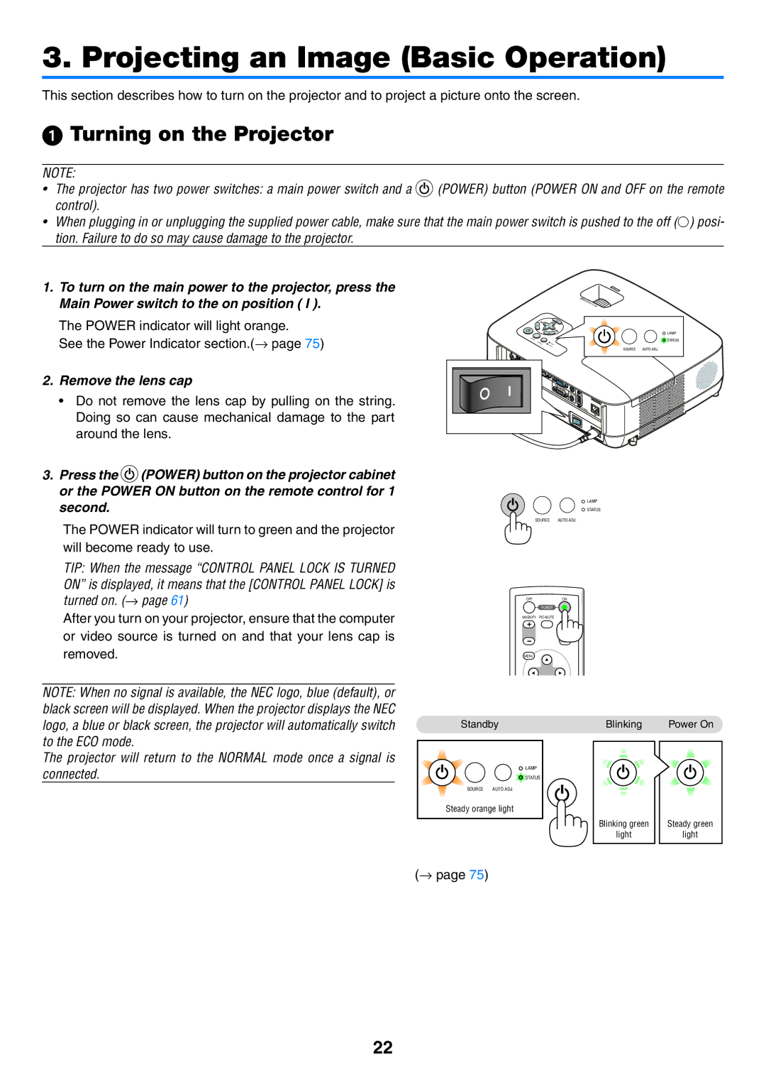 NEC NP400, NP600G, NP500WG, NP500G Projecting an Image Basic Operation,  Turning on the Projector, Remove the lens cap 