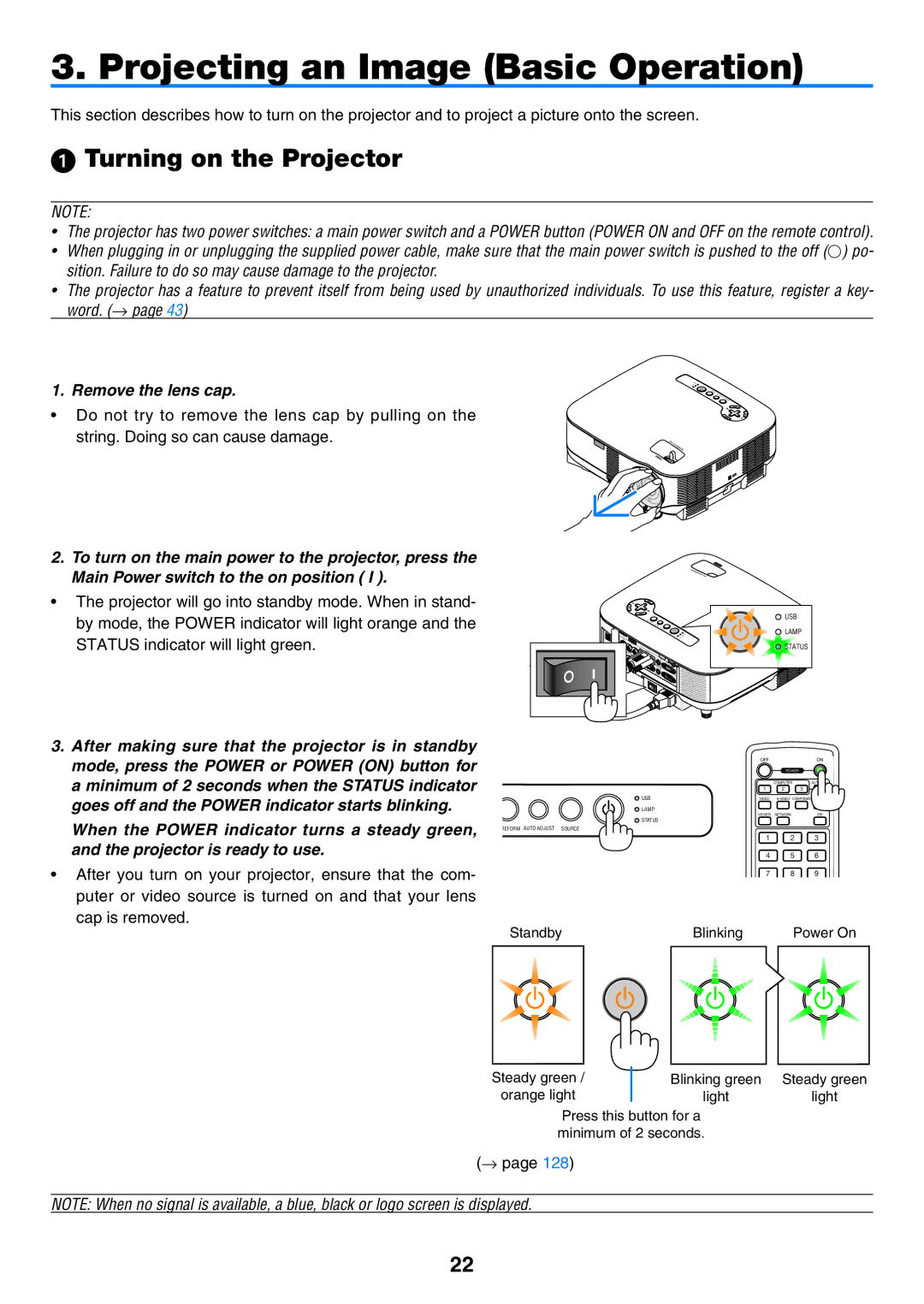 NEC NP901W user manual  Turning on the Projector, Remove the lens cap, Projector is ready to use 