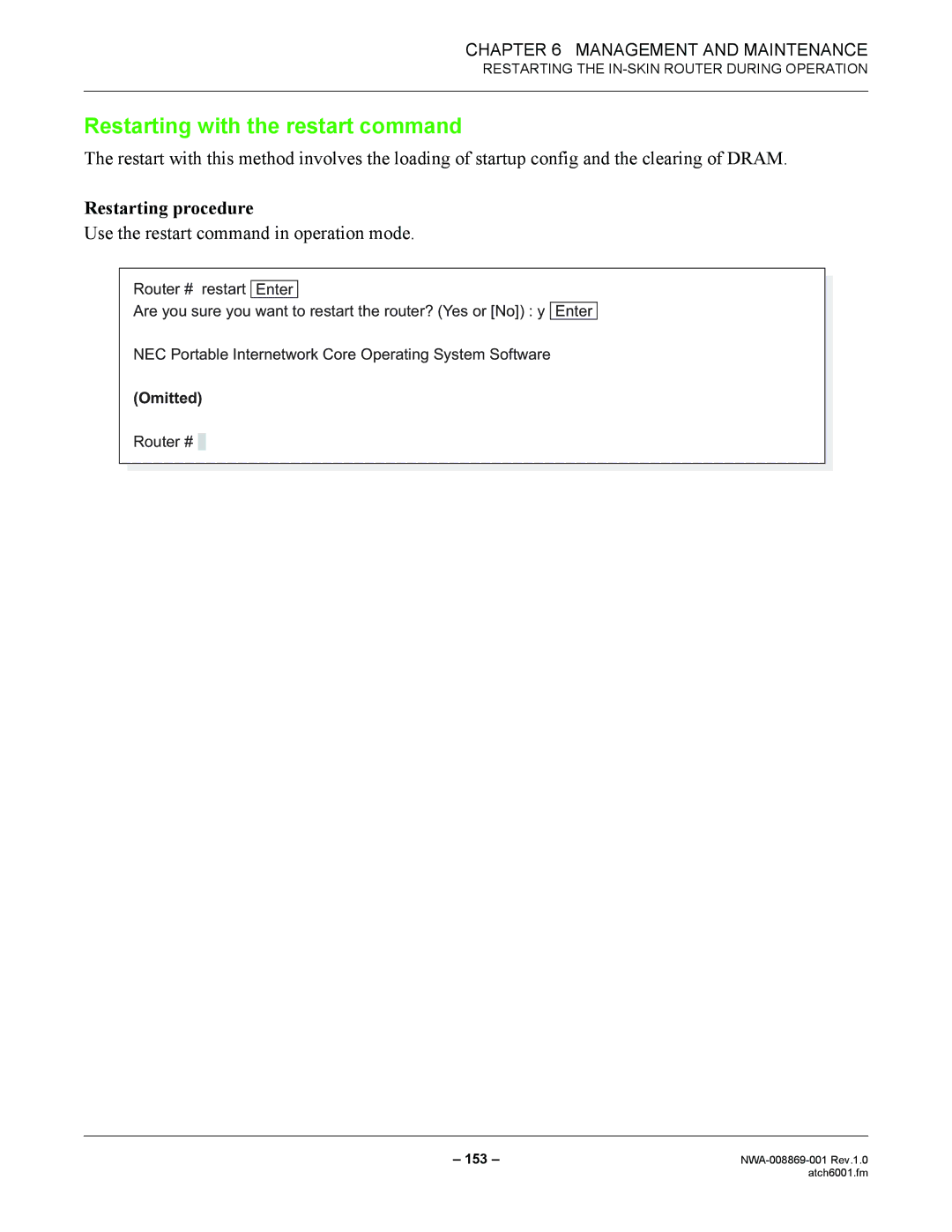 NEC NWA-008869-001 manual Restarting with the restart command, Use the restart command in operation mode 