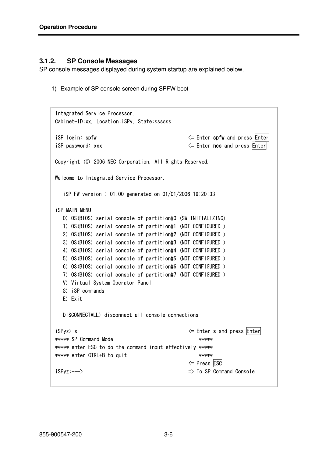 NEC NX7700i/5040H-32, TX7/i9610, NX7700i/5080H-32 SP Console Messages, Example of SP console screen during Spfw boot 