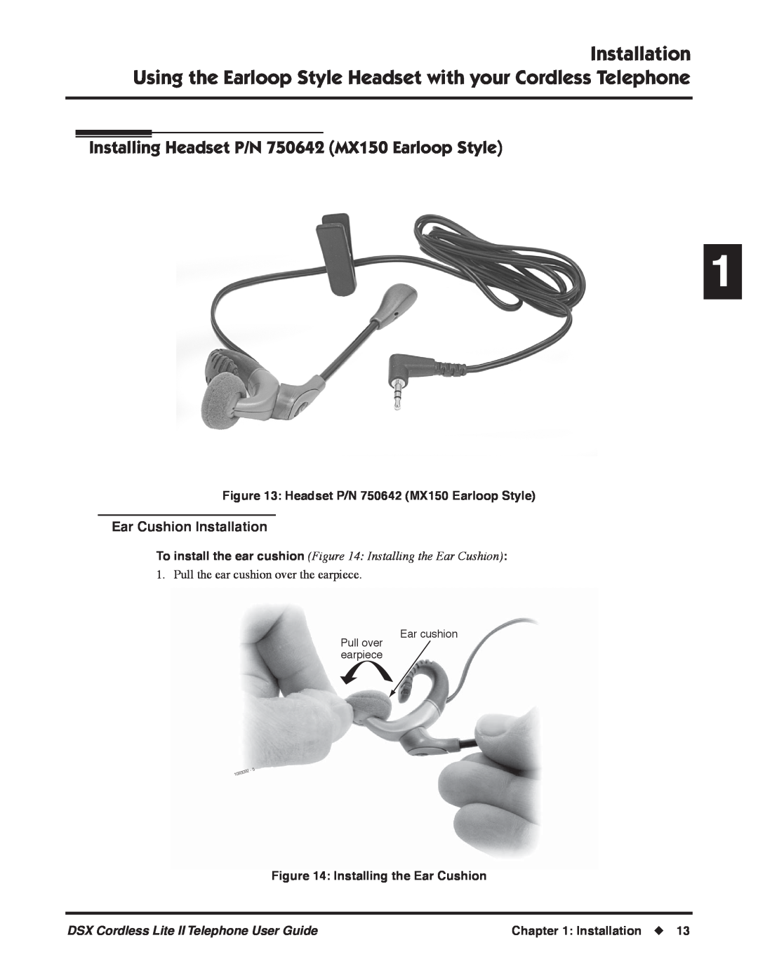 NEC N 1093092 manual Installing Headset P/N 750642 MX150 Earloop Style, Installing the Ear Cushion, Installation 