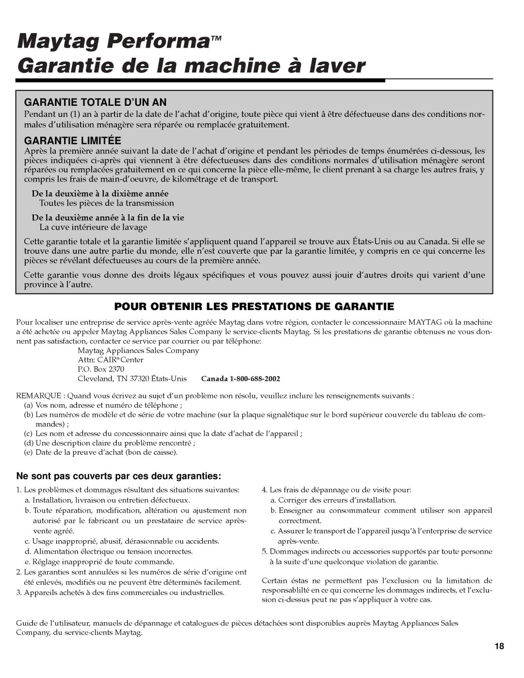 NEC PAV-1 warranty Maytag Performa Garantie de la machine à laver, Ne sont pas couverts par ces deux garanties 