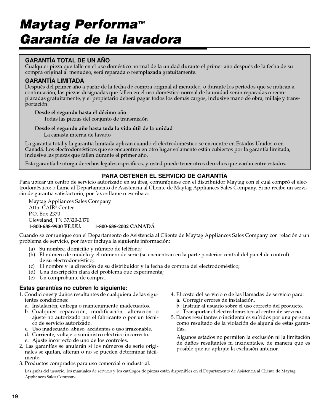 NEC PAV-1 warranty Maytag Performa Garantía de la lavadora, Estas garantías no cubren lo siguiente, Canadá 