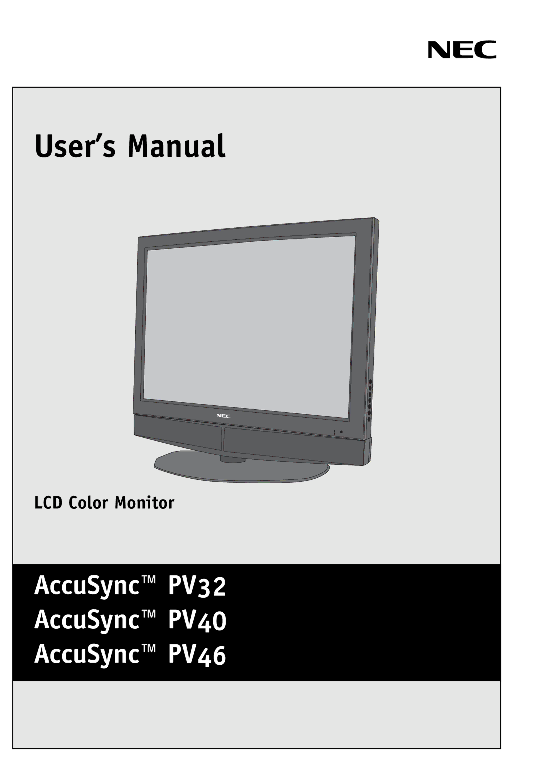 NEC PV32, PV40, PV46 user manual User’s Manual 