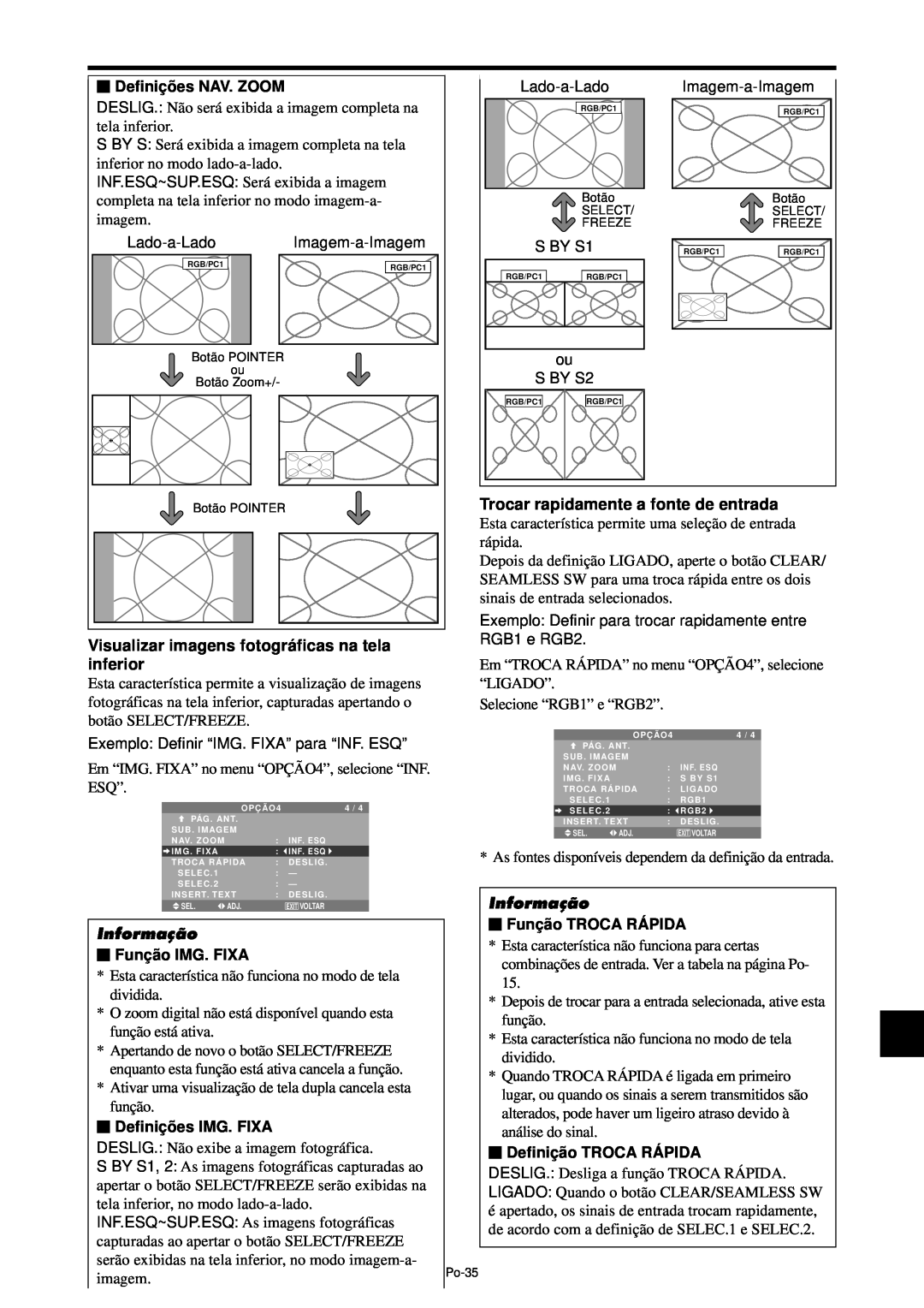 NEC PX-61XM4A manual Visualizar imagens fotográ ficas na tela inferior, Trocar rapidamente a fonte de entrada, Informação 