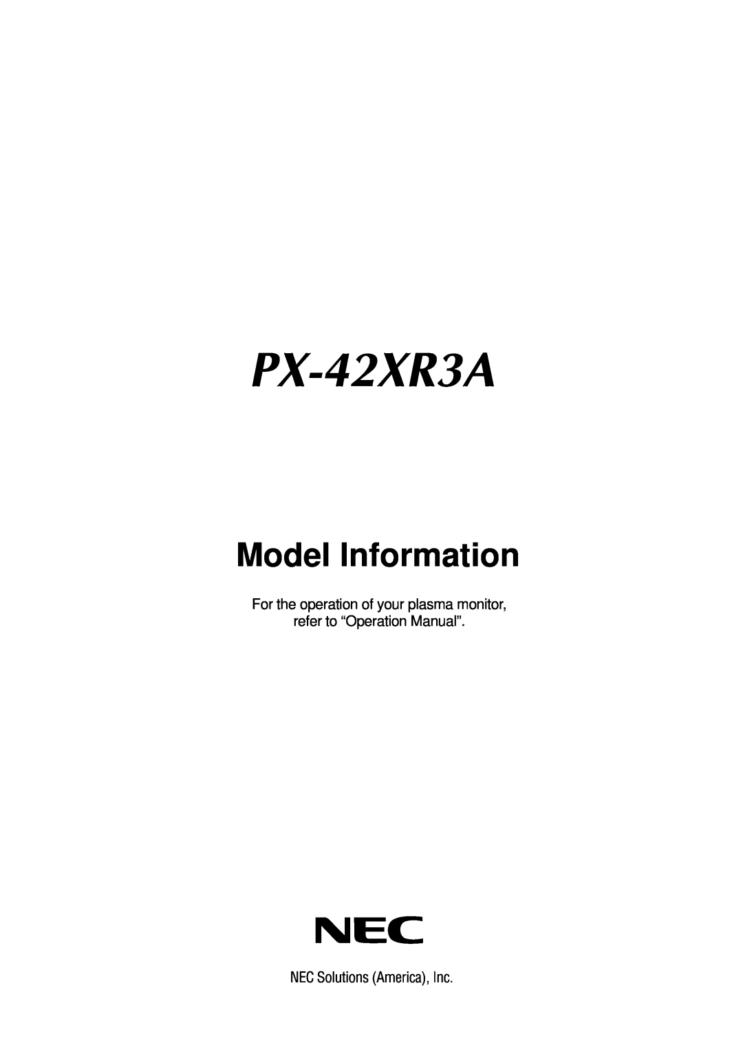 NEC PX-42XR3A operation manual Model Information, NEC Solutions America, Inc 