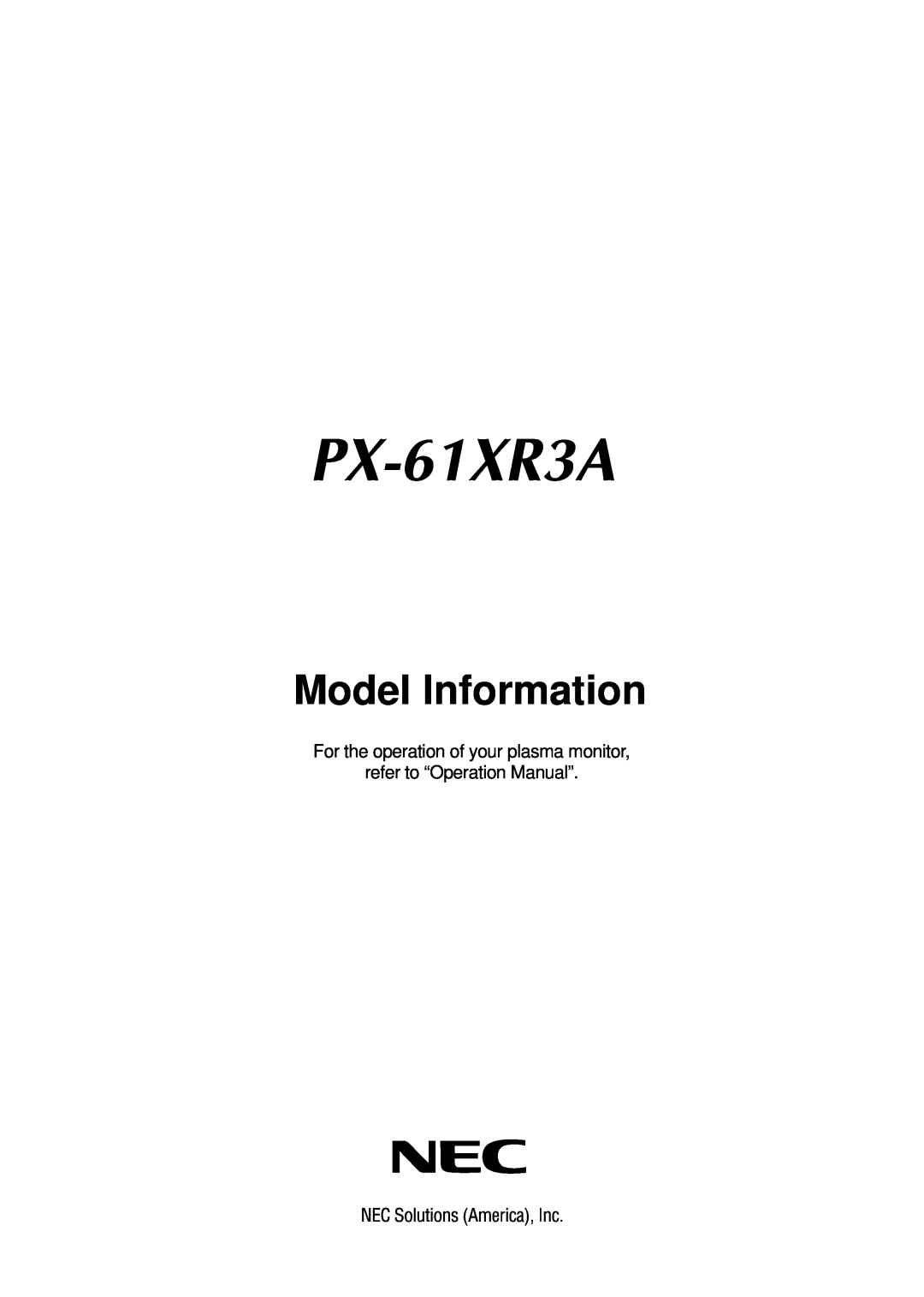 NEC PX-61XR3A operation manual Model Information, NEC Solutions America, Inc 