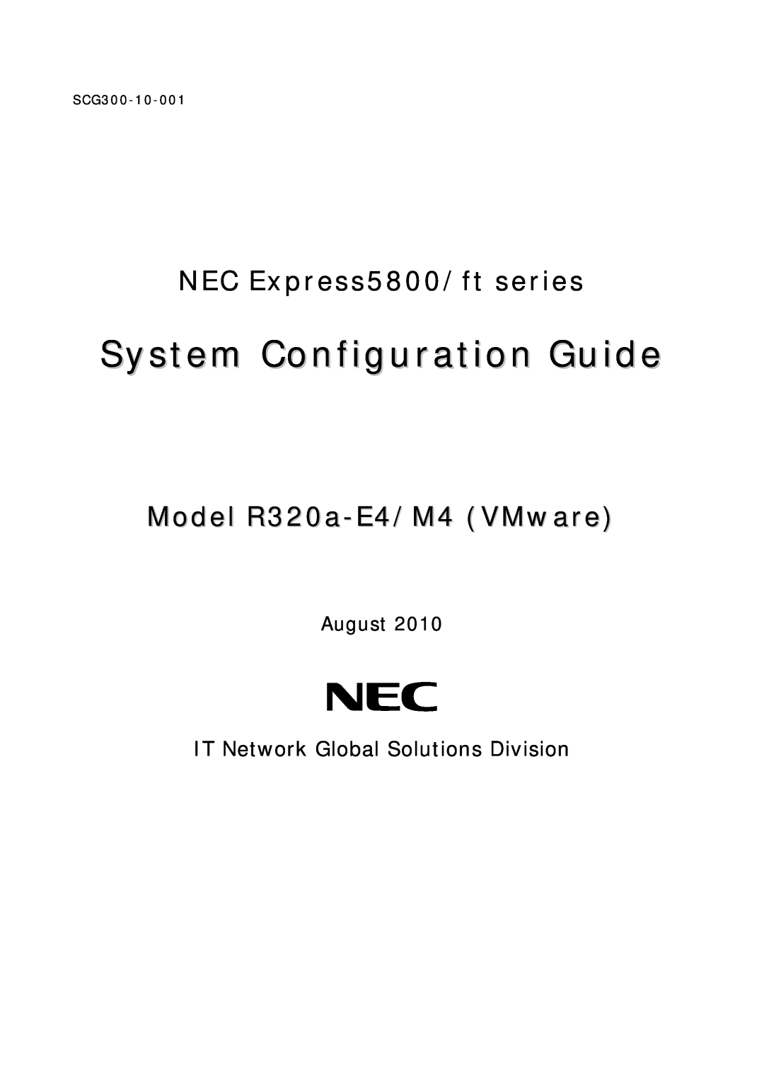 NEC R320A-E4 manual SCG300-10-001, System Configuration Guide, NEC Express5800/ft series, Model R320a-E4/M4 VMware, August 