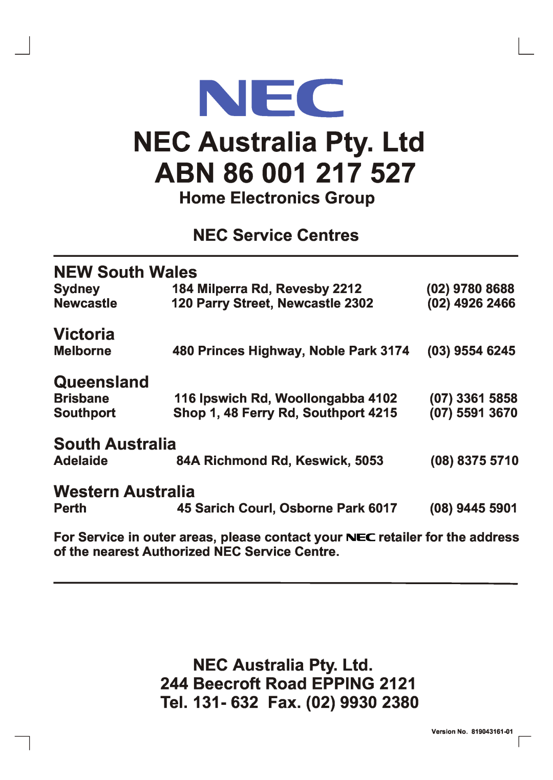 NEC RWC-4717, RWC-3217 Home Electronics Group NEC Service Centres, NEW South Wales, Victoria, Queensland, South Australia 