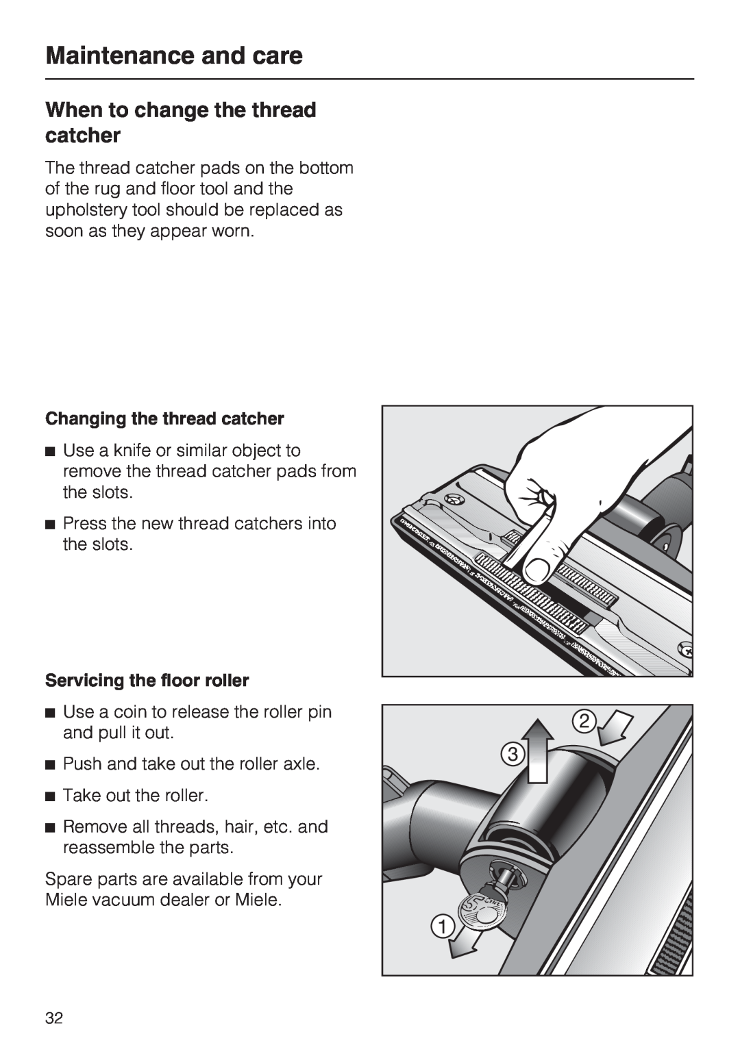NEC S 5000 operating instructions When to change the thread catcher, Maintenance and care, Changing the thread catcher 