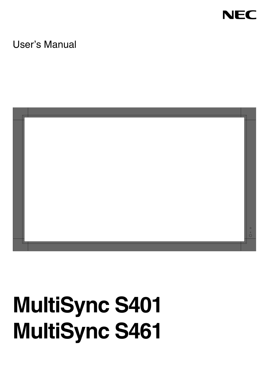 NEC S461AVT, S401AVT user manual MultiSync S401 MultiSync S461 