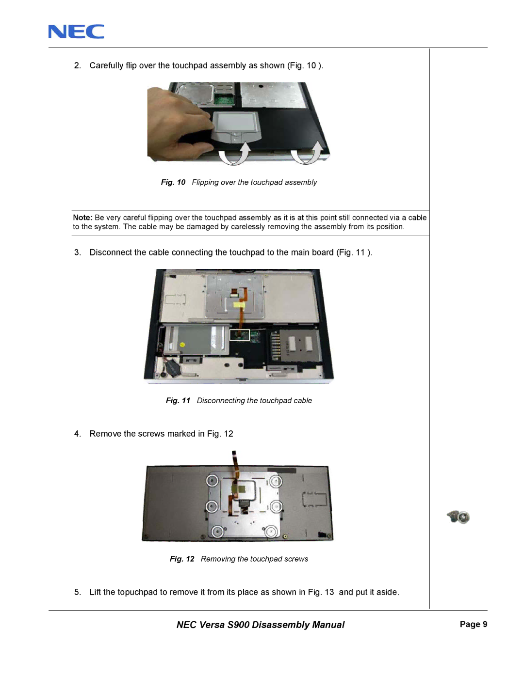 NEC S900 manual Carefully flip over the touchpad assembly as shown Fig 